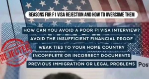 Discover the top reasons for F1 visa rejection in 2025, from weak financial proof to poor interviews. Learn how to avoid mistakes, reapply successfully, and boost your chances of approval.
